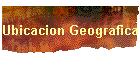 Ubicacion Geografica